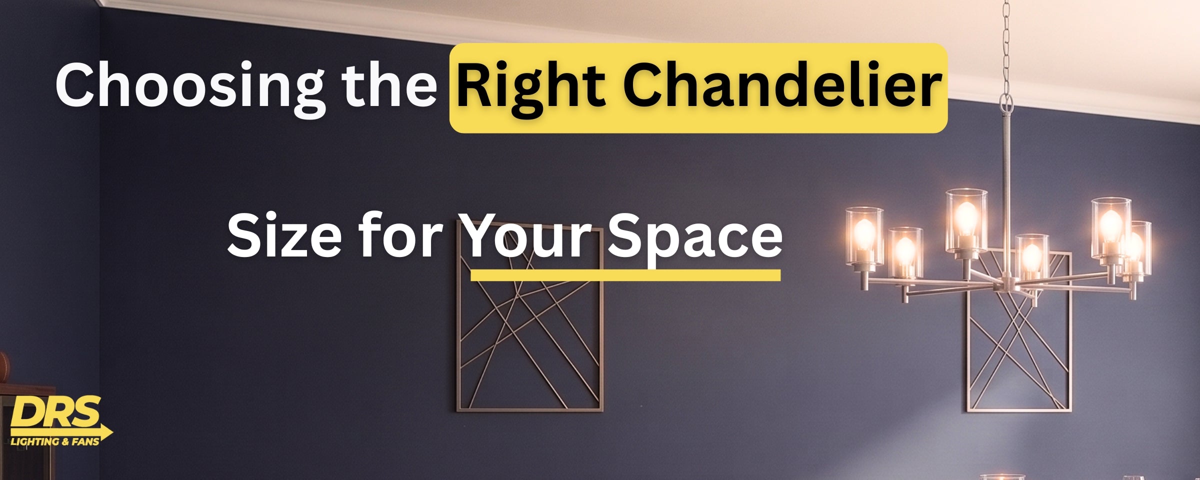 How to Choose the Right Chandelier Size for Your Space