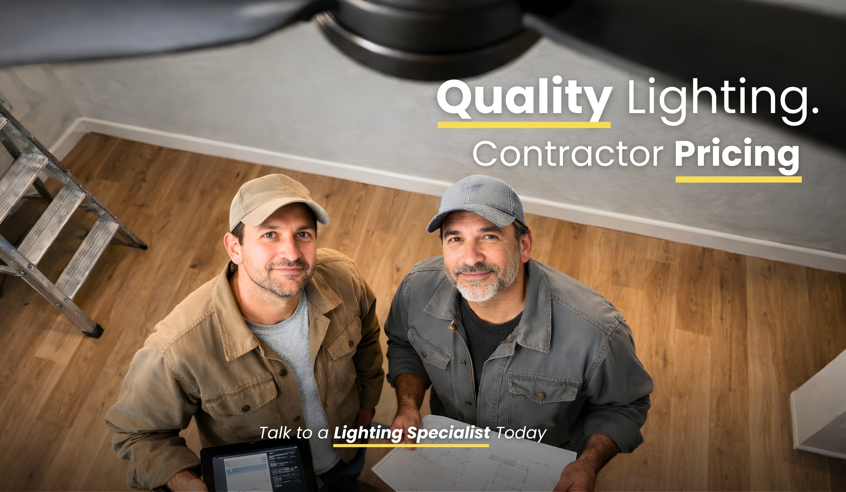 Two men in work attire standing in a room with text about quality lighting and contractor pricing.